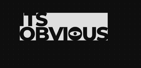 ItsObvious
